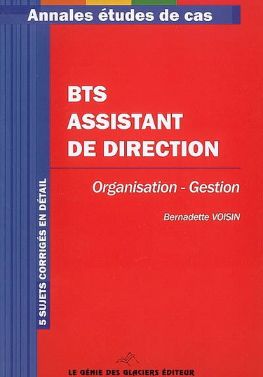 Couverture de BTS assistant de direction : organisation-gestion : 5 sujets corrigés en détail