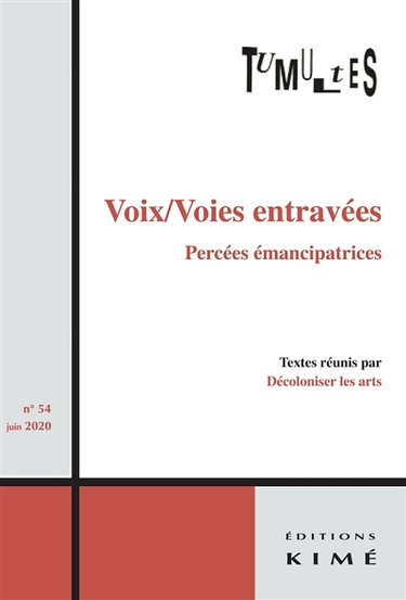 Couverture de Tumultes, n° 54. Voix-voies entravées : percées émancipatrices