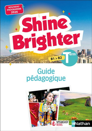 Couverture de Shine brighter terminale, B1-B2 : guide pédagogique : nouveau programme 2026