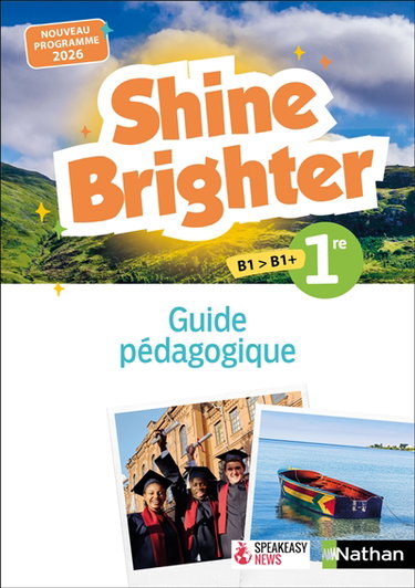 Couverture de Shine brighter 1re, B1-B1+ : guide pédagogique : nouveau programme 2026