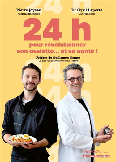 Couverture de 24 h pour révolutionner son assiette... et sa santé !