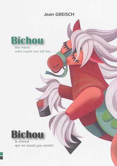 Couverture de Bichou : the horse who could not tell lies. Bichou : le cheval qui ne savait pas mentir