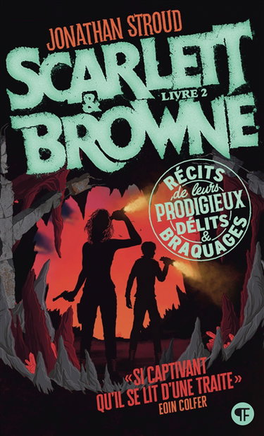 Couverture de Scarlett & Browne. Vol. 2. Récits de leurs prodigieux délits et braquages