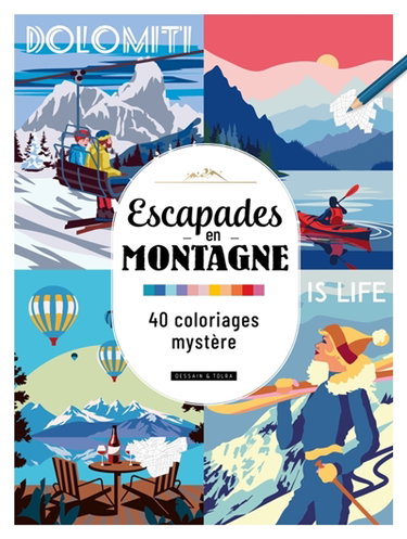 Couverture de Escapades en montagne : 40 coloriages mystère
