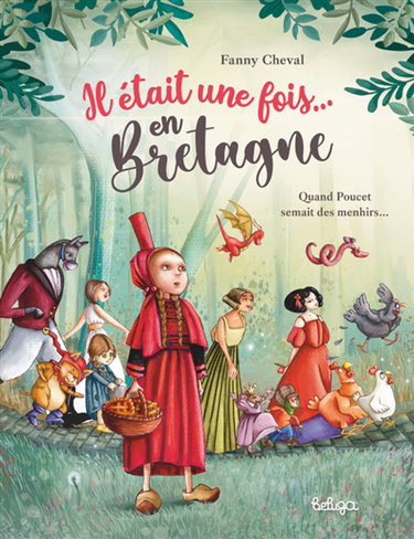 Couverture de Il était une fois... en Bretagne : quand Poucet semait des menhirs...