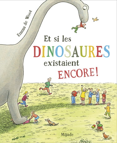 Couverture de Et si les dinosaures existaient encore !