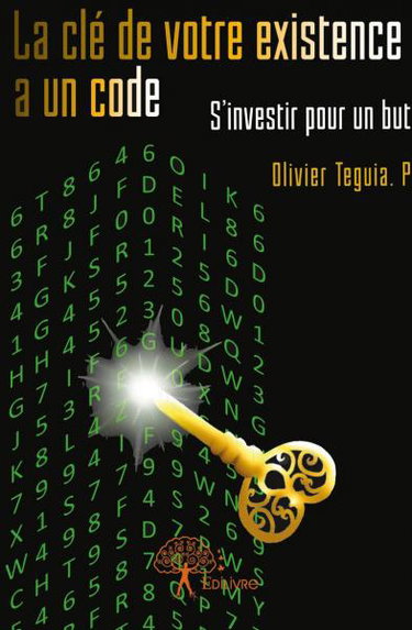Couverture de La clé de votre existence a un code : S’investir dans un but