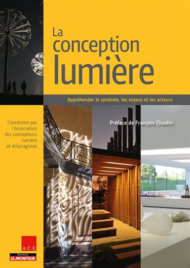 Couverture de La conception lumière : appréhender le contexte, les enjeux et les acteurs