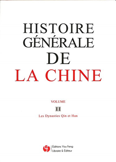 Couverture de Histoire générale de la Chine. Vol. 2. Les dynasties Qin et Han