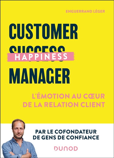Couverture de Customer happiness manager : l'émotion au coeur de la relation client
