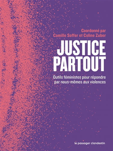 Couverture de Justice partout : outils féministes pour une justice transformatrice sans police ni prison