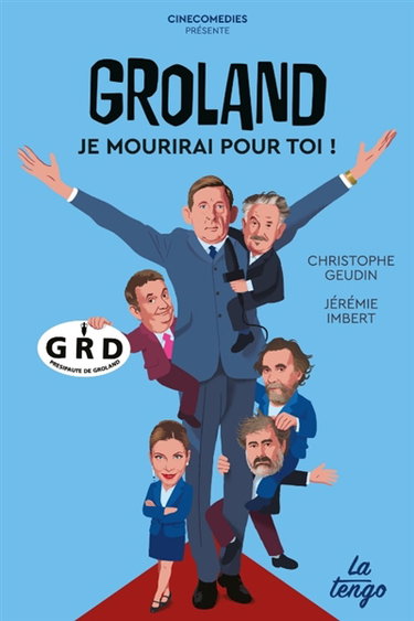Couverture de Groland : je mourirai pour toi !