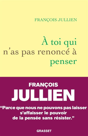 Couverture de A toi qui n'a pas renoncé à penser