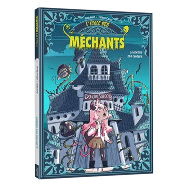 Couverture de L'école des méchants. Vol. 1. La rentrée des crasses