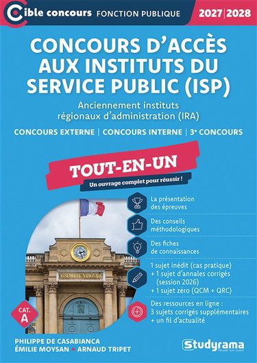 Couverture de Concours d'accès aux Instituts du service public (ISP), anciennement Instituts régionaux d'administration (IRA) : concours externe, concours interne, 3e concours, tout-en-un, cat. A : 2027-2028
