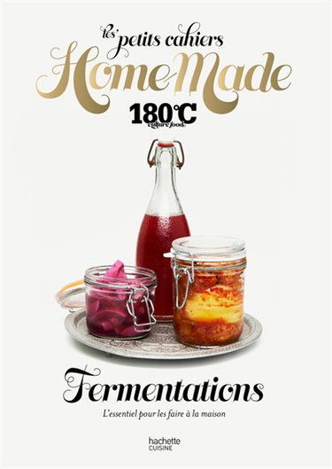 Couverture de Fermentations : l'essentiel pour les faire à la maison