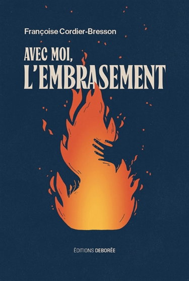 Couverture de Avec moi, l'embrasement