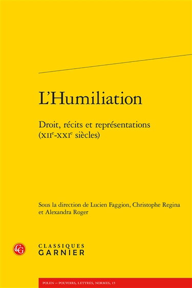 Couverture de L'humiliation : droit, récits et représentations : XIIe-XXIe siècles