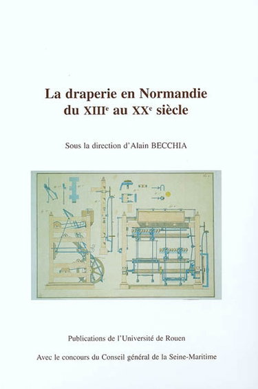 Couverture de La draperie en Normandie du XIIIe au XXe siècle