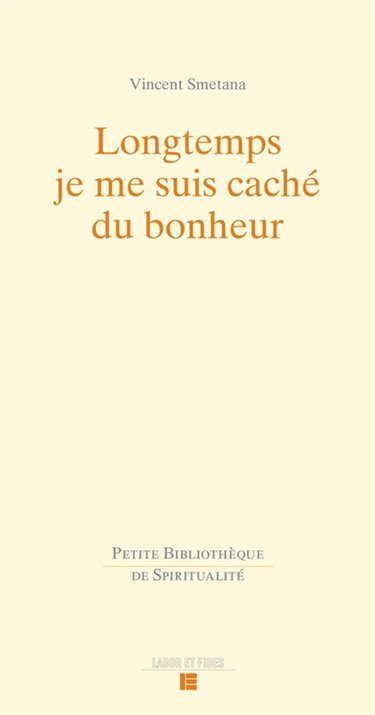 Couverture de Longtemps je me suis caché du bonheur