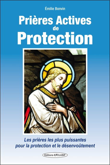 Couverture de Prières actives de protection : les prières les plus puissantes pour la protection et le désenvoûtement