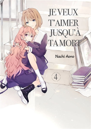Couverture de Je veux t'aimer jusqu'à ta mort. Vol. 4