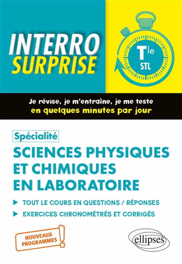 Couverture de Spécialité sciences physiques et chimiques en laboratoire terminale STL : tout le cours en questions-réponses, exercices chronométrés et corrigés : nouveaux programmes !