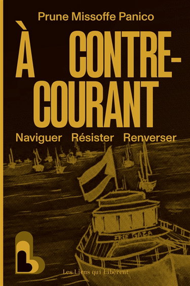 Couverture de A contre-courant : naviguer, résister, renverser