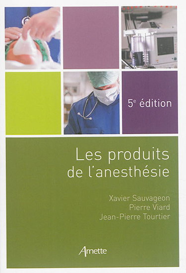 Couverture de Les produits de l'anesthésie