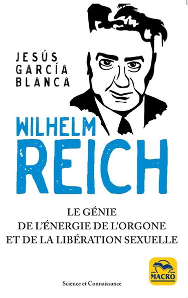 Couverture de Wilhelm Reich : le génie de l'énergie de l'orgone et de la libération sexuelle