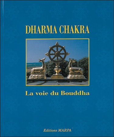 Couverture de Dharma Chakra : le cycle des enseignements du Bouddha, de l'origine à nos jours