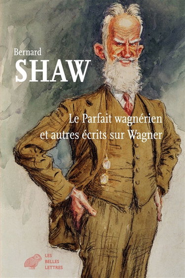 Couverture de Le parfait wagnérien : et autres écrits sur Wagner