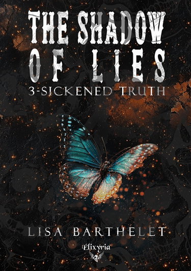 Couverture de The shadow of lies : 3 : Sickened truth