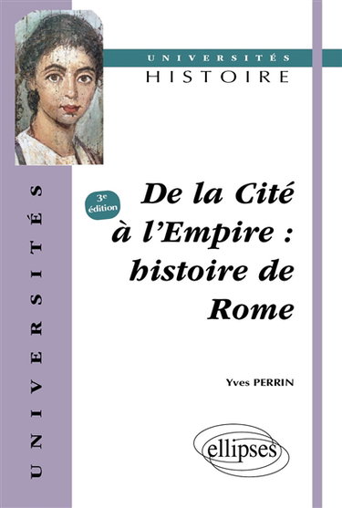 Couverture de De la cité à l'Empire : histoire de Rome
