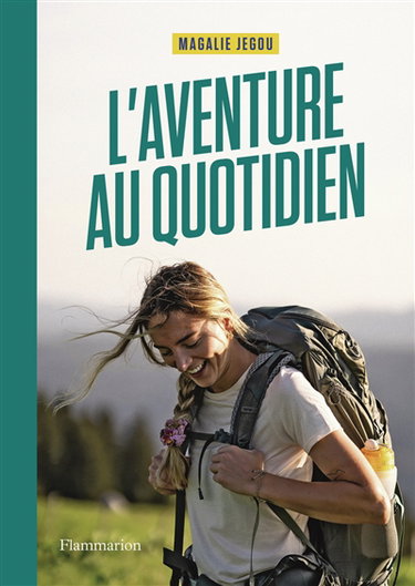 Couverture de L'aventure au quotidien