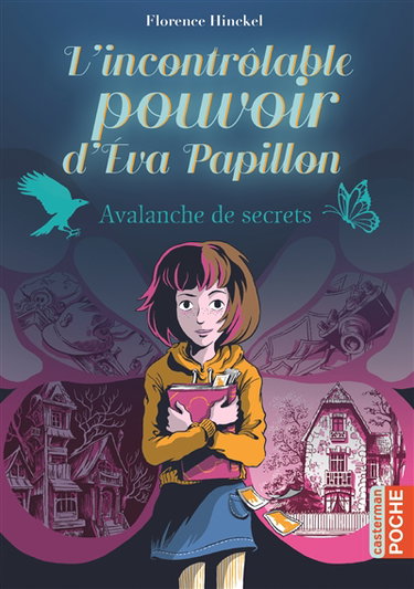 Couverture de L'incroyable pouvoir d'Eva Papillon. Vol. 1. Avalanche de secrets