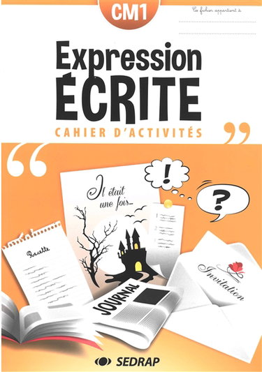 Couverture de Expression écrite CM1 : cahier d'activités