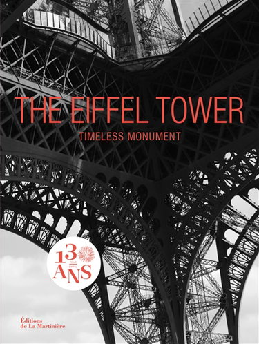 Couverture de The Eiffel tower : timeless monument. The Eiffel tower : universal icon