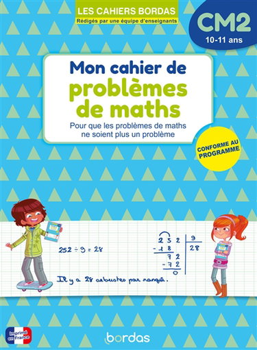 Couverture de Mon cahier de problèmes de maths CM2, 10-11 ans : pour que les problèmes de maths ne soient plus un problème : conforme au programme