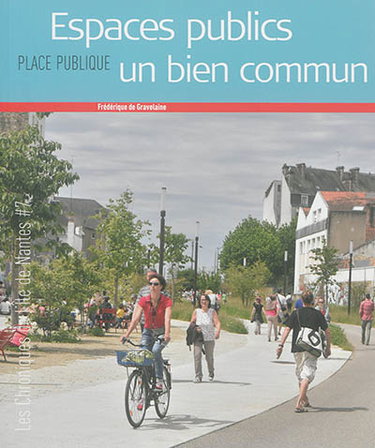 Couverture de Place publique, hors série. Espaces publics, un bien commun : les chroniques de l'Ile de Nantes, 7