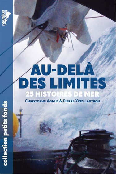 Couverture de Au-delà des limites : 25 histoires vraies d'aventures en mer