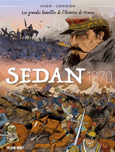 Couverture de Les grandes batailles de l'histoire de France. Sedan, 1870