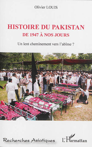 Couverture de Histoire du Pakistan de 1947 à nos jours : un lent cheminement vers l'abîme ?