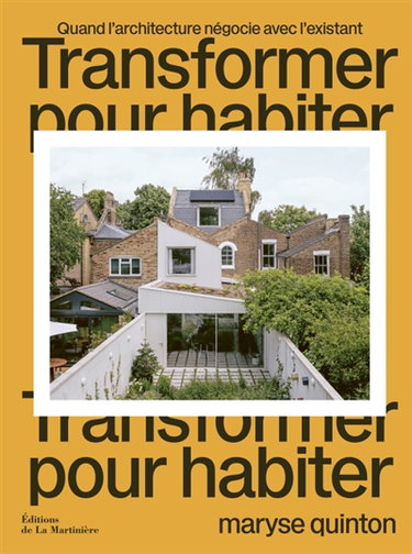 Couverture de Transformer pour habiter : quand l'architecture négocie avec l'existant