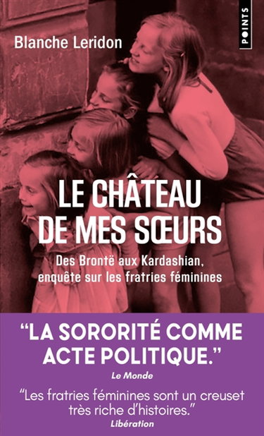 Couverture de Le château de mes soeurs : des Brontë aux Kardashian, enquête sur les fratries féminines