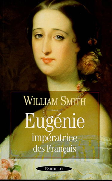Eugénie : impératrice des Français