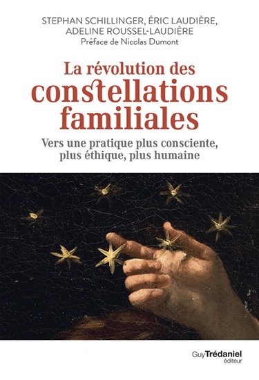 Couverture de La révolution des constellations familiales : vers une pratique plus consciente, plus éthique, plus humaine