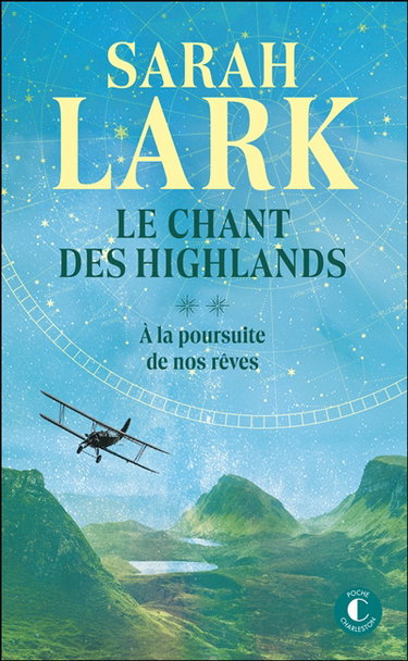 Couverture de Le chant des Highlands. Vol. 2. A la poursuite de nos rêves