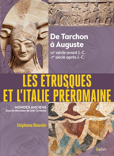 Couverture de Les Etrusques et l'Italie préromaine : de Tarchon à Auguste (XIIe siècle avant J.-C.-Ier siècle après J.-C.)