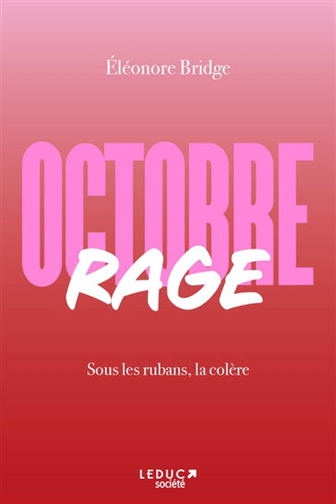 Couverture de Octobre rage : sous les rubans, la colère des femmes